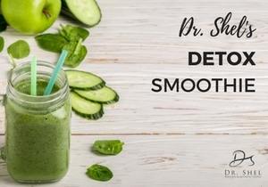 Dr. Shel’s Detox Smoothie