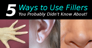 5 Ways To Use Fillers You Probably Didn’t Know About!