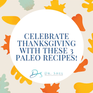 Celebrate Thanksgiving with These 3 Paleo Recipes!