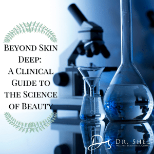 Beyond Skin Deep: A Clinical Guide to the Science of Beauty