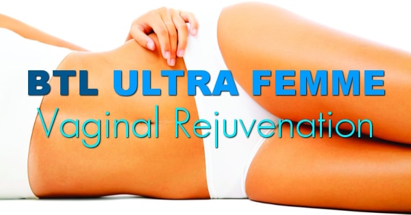 BTL ULTRA Femme 360 Vaginal Rejuvenation (Labial & Vaginal Tightening)